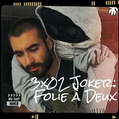 Joker 2: Fòlie a Deux - Seixanta-quatrè episodi de No Som Ningú
