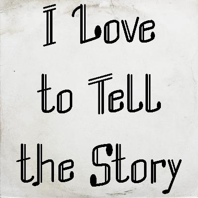 I Love to Tell the Story by A. Katherine Hankey
