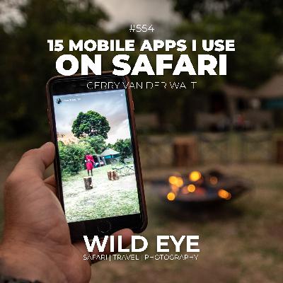 #554 - 15 Mobile Apps I Use On Safari #554 - 15 Mobile Apps I Use On Safari