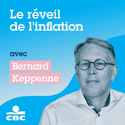 #9 : Le réveil de l'inflation!