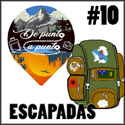#10 De Punta a Punta | Escapadas: Dublín, Galicia, Albania