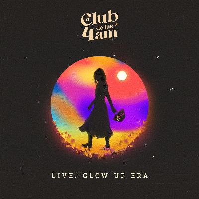 LIVE: Glow up Era