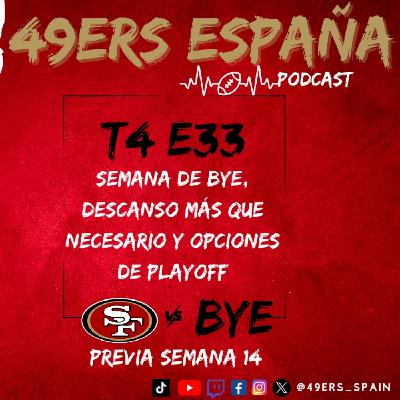 49ers España Podcast. T4 E33. Semana de BYE, descanso más que necesario y opciones de Playoff