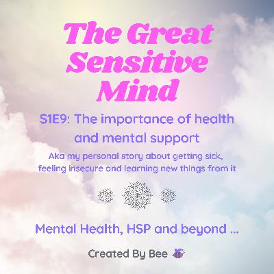 S1E9: My new experience - The importance of mental support when you struggle and what to learn from it