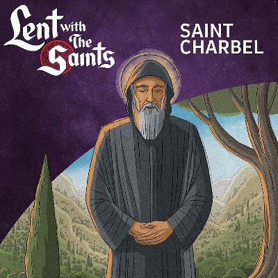 Episode Ten: Saint Charbel