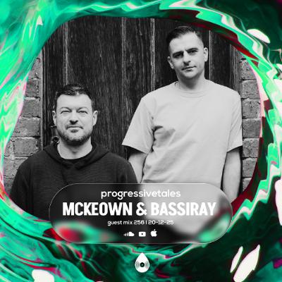 256 Guest Mix I Progressive Tales with McKeown & Bassiray