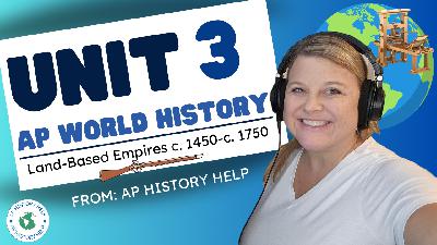 Unit 3 AP World History: Land-Based Empires & Gunpowder Dynamics (1450-1750)