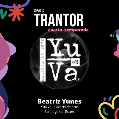 Beatriz Yunes - Yu6Va Galeria de Arte - Santiago del Estero Beatriz Yunes - Yu6Va Galeria de Arte - Santiago del Estero