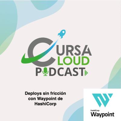 T1.Ep26. Deploys sin fricción con Waypoint de HashiCorp