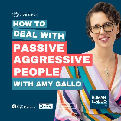 Brain Snack: How to Deal with Passive Aggressive People