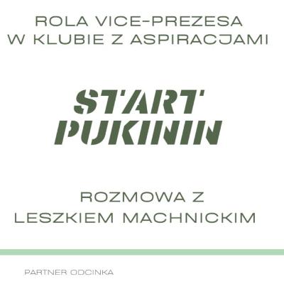 Leszek Machnicki - Rola vice-prezesa w klubie z aspiracjami / Piłkarski Spec #19