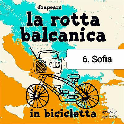 6. La rotta balcanica in bicicletta - Sofia