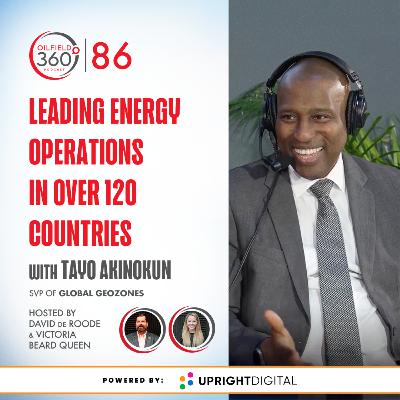 #86. Tayo Akinokun on Leading Energy Operations Across 120 Countries