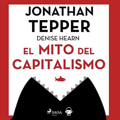 El mito del capitalismo (Audiolibro) | Prueba Gratis