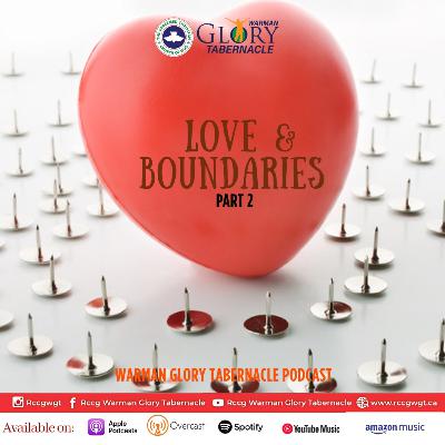 Love And Boundaries Pt 2