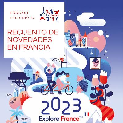 43 - Recuento de lo nuevo de 2022 y lo que viene en 2023 en Francia