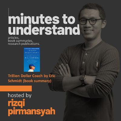 Pod. 007 - Trillion Dollar Coach by Eric Schmidt (book summary) Pod. 007 - Trillion Dollar Coach by Eric Schmidt (book summary)