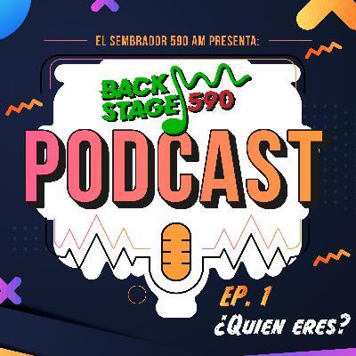 ¿Quien eres? | Backstage 590 Podcast