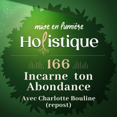 166. Incarner son abondance "Épisode spécial – Rediffusion"
