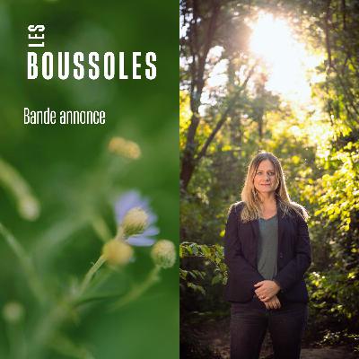 0 Bande Annonce Des Boussoles le podcast qui parle d'écologie en Provence