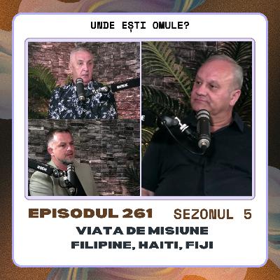 261. Viata de Misiune - cu Mihai Dupu si Costica Antemie