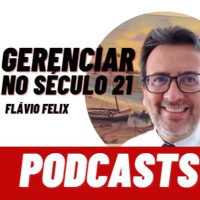 PODCAST Gerenciar no SÉCULO 21 - ep1