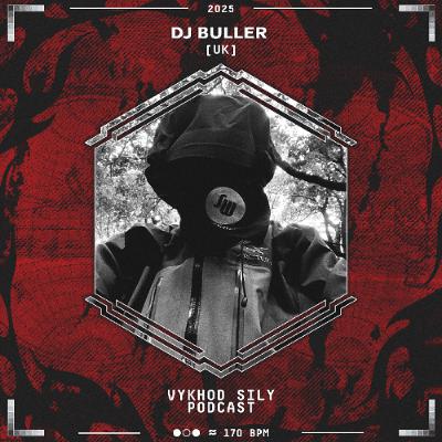 Vykhod Sily Podcast - Dj Buller Guest Mix (2) Vykhod Sily Podcast - Dj Buller Guest Mix (2)