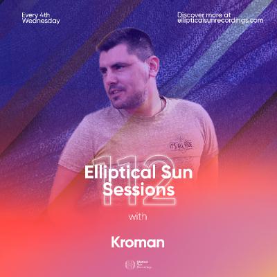 Elliptical Sun Sessions #112 with Kroman