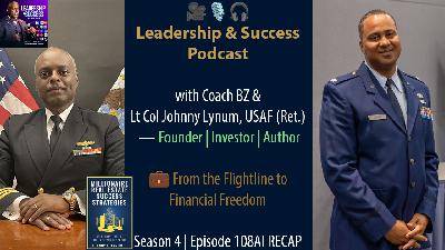 S4:E108AI RECAP VIDEO LIVE with Lt Col Johnny “The Military CEO” Lynum, USAF (Ret.) S4:E108AI RECAP VIDEO LIVE with Lt Col Johnny “The Military CEO” Lynum, USAF (Ret.)