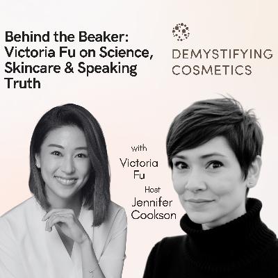 Behind the Beaker: Victoria Fu on Science, Skincare & Speaking Truth Behind the Beaker: Victoria Fu on Science, Skincare & Speaking Truth
