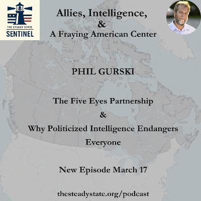 Allies, Intelligence, and a Fraying American Center Allies, Intelligence, and a Fraying American Center