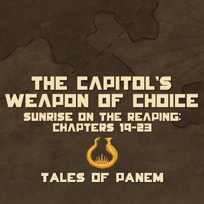 The Capitol's Weapon of Choice
