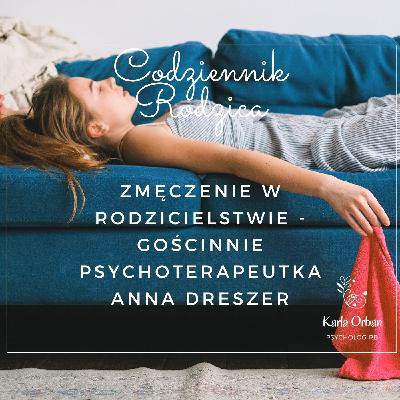 Zmęczenie w rodzicielstwie - gościnnie Anna Dreszer