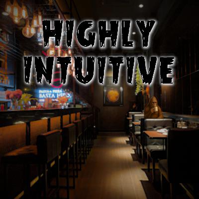 Highly Intuitive Highly Intuitive