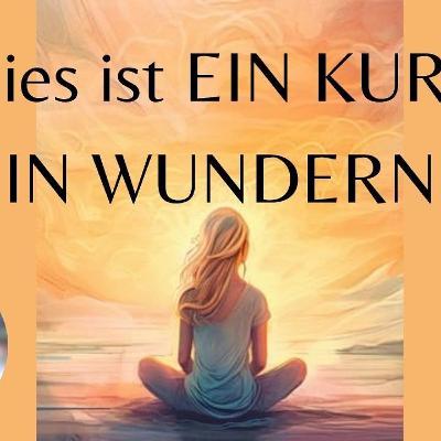 001 Auf den Spuren des Textbuchs (Einl.) von EIN KURS IN WUNDERN (EKIW) mit Brigitte Bokelmann