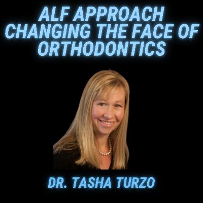 ALF Approach - Changing The Face Of Orthodontics