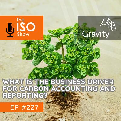 #227 From Platform To Proof – What Is The Business Driver For Carbon Accounting And Reporting?