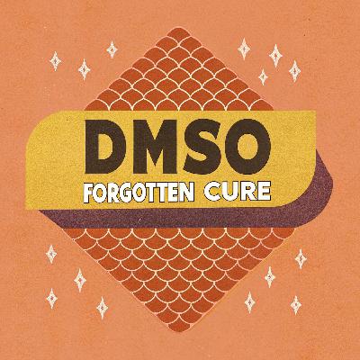 DMSO: The Forgotten Therapy for "Incurable" Diseases