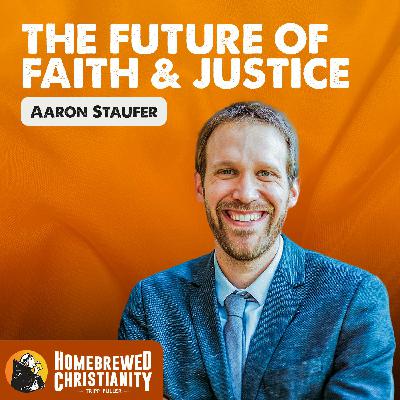 Aaron Stauffer: The Future of Faith & Justice