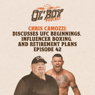 Episode 42 ~ Chris Camozzi Discusses UFC Beginnings, Influencer Boxing, and Retirement Plans Episode 42 ~ Chris Camozzi Discusses UFC Beginnings, Influencer Boxing, and Retirement Plans