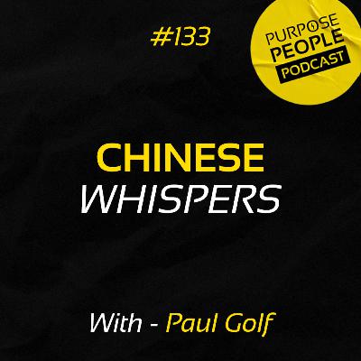 #133 Paul Golf - Chinese Whispers - Katena Consulting