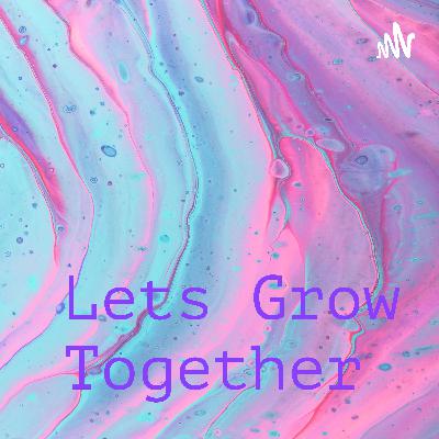 Lets Grow Together  (Trailer)