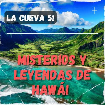 Misterios y leyendas de Hawaii 🏖️