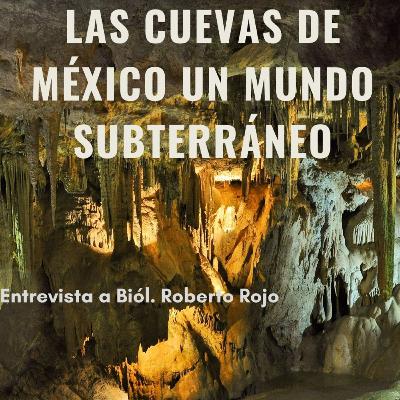 Las cuevas de México: Un mundo subterráneo