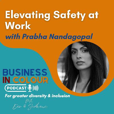 EP. 125 Elevating Safety at Work/Prabha Nandagopal