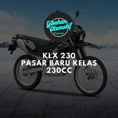Gibah #05 KLX 230 pasar baru kelas 230cc