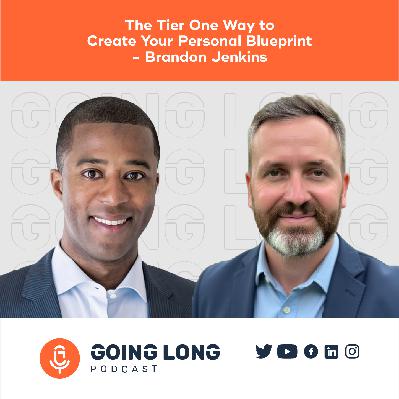 Episode 562: The Tier One Way to Create Your Personal Blueprint - Brandon Jenkins