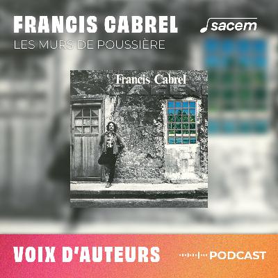 Francis Cabrel #5 : Les murs de poussière - Voix d'auteurs Francis Cabrel #5 : Les murs de poussière - Voix d'auteurs