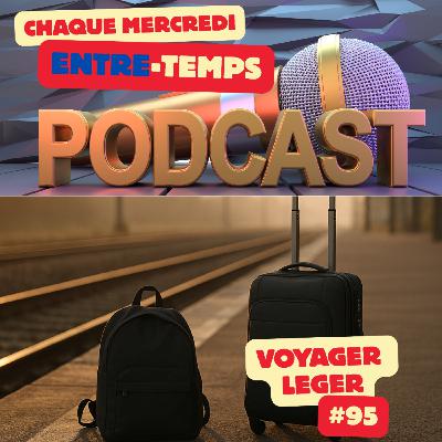 Voyager léger : comment simplifier son emploi du temps pour mieux respirer