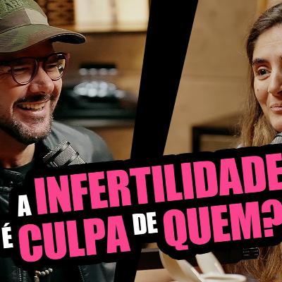 CdK | 118 | Tatiana Santiago: A fertilidade está a desaparecer?